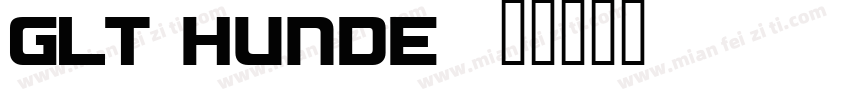 glt hunde字体转换